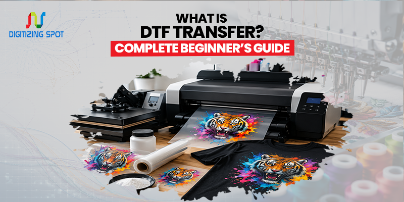 What Is DTF Transfer A Complete Beginner Guide