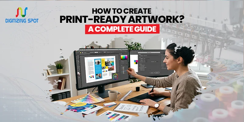 How to Create Print-Ready Artwork A Complete Guide