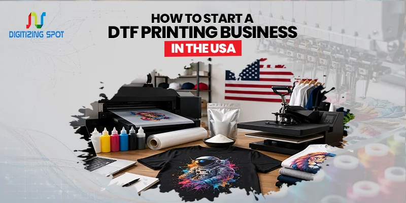 How to Start a DTF Printing Business in the USA